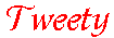 Tweety